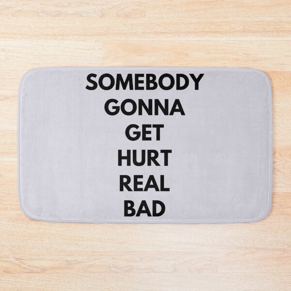 Item preview, Somebody Gonna Get Hurt Real Bad Light   designed and sold by OrdesaDesign.