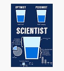 Optimist ... Pessimist ... WISSENSCHAFTLER! Fotodruck