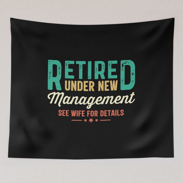 Item preview, Retired Under New Management See Wife For Details: Funny Retirement Gift - Dad Retirement designed and sold by Adexyl.