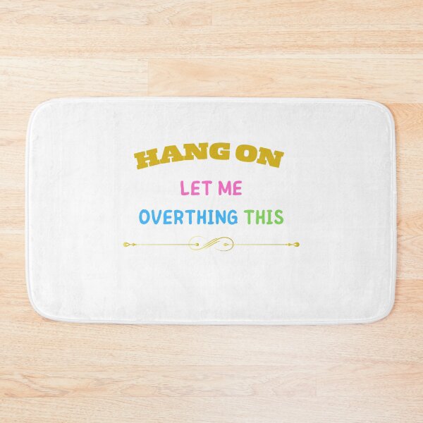 Item preview, HANG ON LET ME OVERTHING THIS designed and sold by yassminishop.