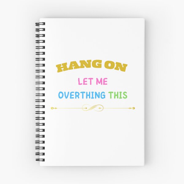 Item preview,  HANG ON LET ME OVERTHING THIS designed and sold by yassminishop.