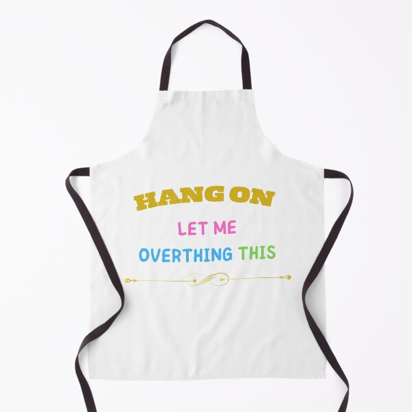 Item preview,  HANG ON LET ME OVERTHING THIS designed and sold by yassminishop.