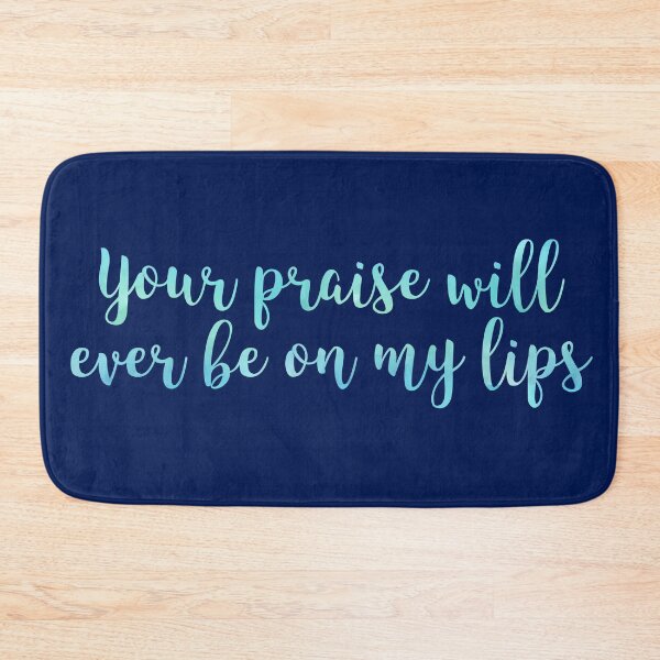 Item preview, Your praise will ever be on my lips designed and sold by baileyvannatta.