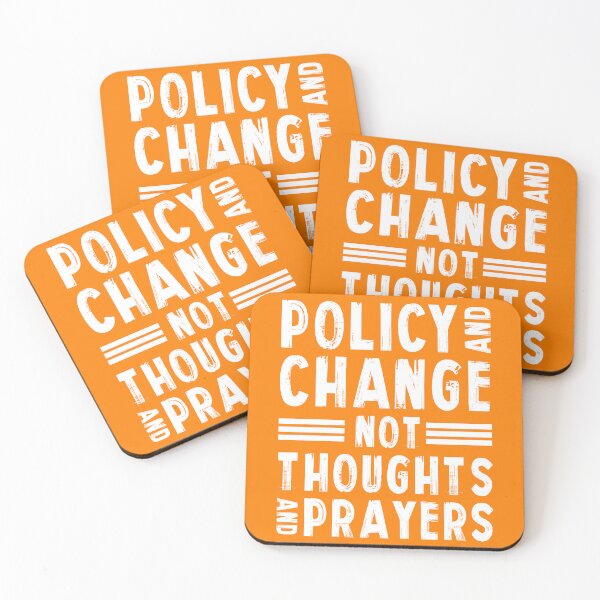 Item preview, Policy And Change Not Thoughts And Prayers designed and sold by PixMe.