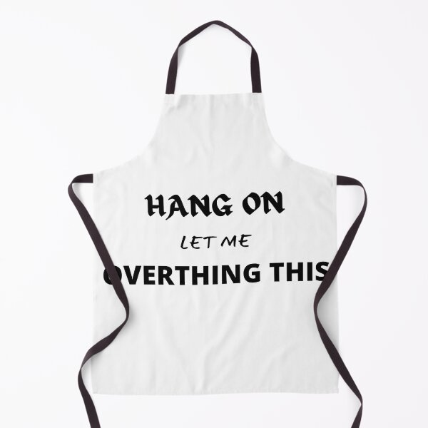 Item preview,  HANG ON LET ME OVERTHING THIS designed and sold by yassminishop.