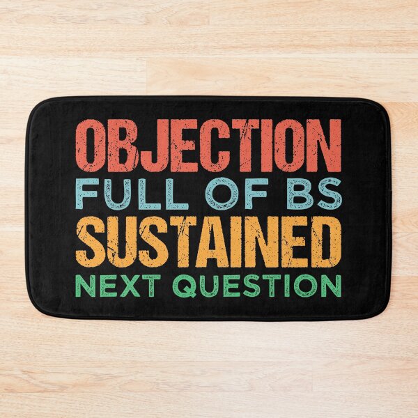 Item preview, Objection Full of BS Sustained designed and sold by Wishinglob.