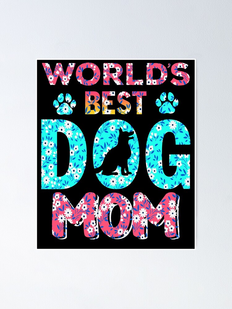 Dog Mom - Happy Mother's Day, dog lover, Mother's Day gift Poster for Sale  by Colors nature