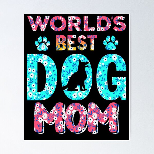 Dog Mom - Happy Mother's Day, dog lover, Mother's Day gift Poster