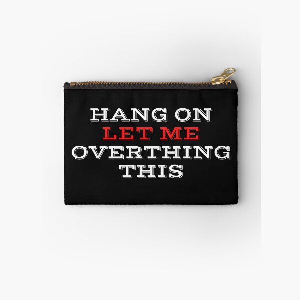 Item preview, HANG ON LET ME OVERTHING THIS designed and sold by yassminishop.