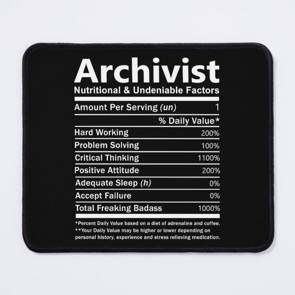 Item preview, Archivist T Shirt - Nutritional And Undeniable Factors Gift Item Tee designed and sold by watkinsmat.