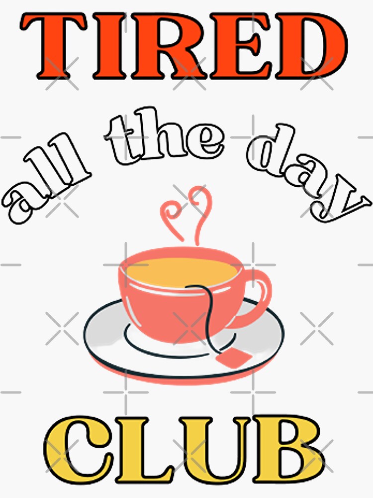"Tried All the day Club" Sticker for Sale by Harry0007 Redbubble