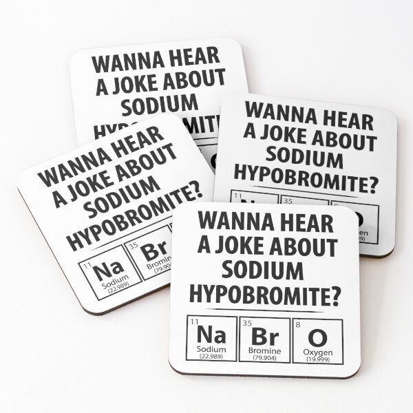 Item preview, Wanna Hear a Sodium Hypobromite Joke NaBrO - Funny Chemistry designed and sold by TravelScientist.