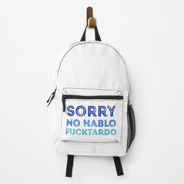 Item preview, Funny Sorry No Hablo Fucktardo Spanish Quote Saying designed and sold by AMERZAGUE DESIGN.