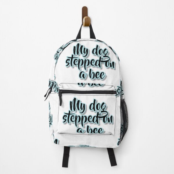 Item preview, My Dog Stepped On A Bee designed and sold by NaniniDesigns.