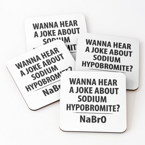 Item preview, Wanna Hear a Sodium Hypobromite Joke NaBrO - Funny Chemistry designed and sold by TravelScientist.