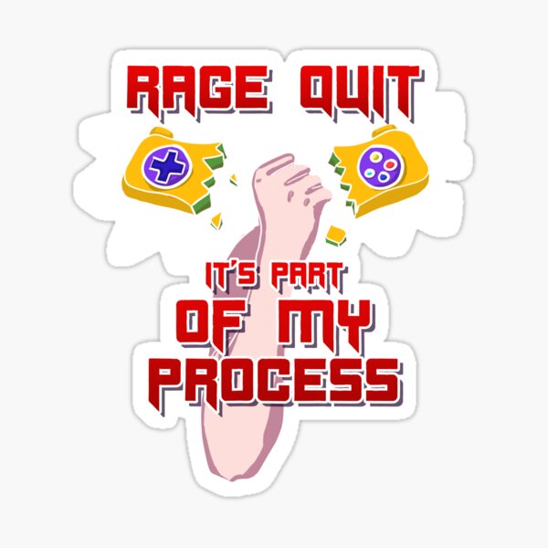 Rage Quit Sticker - heartsandcotrollers – Swag Junkies