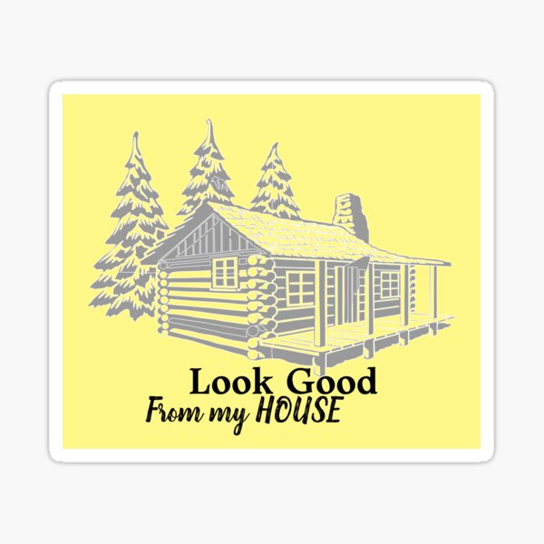 Item preview, Look good from my house stickers designed and sold by Mari-shopping.