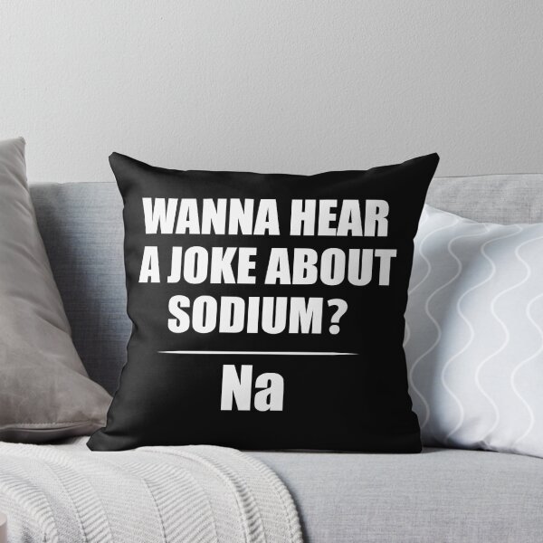 Item preview, Wanna Hear a Sodium Joke Na - Funny Chemistry - Chemist Humor designed and sold by TravelScientist.