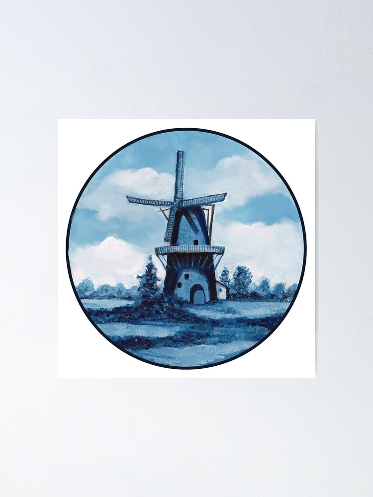 “Delft Blue Dutch Windmill, Painting, Blue and White” Poster for Sale