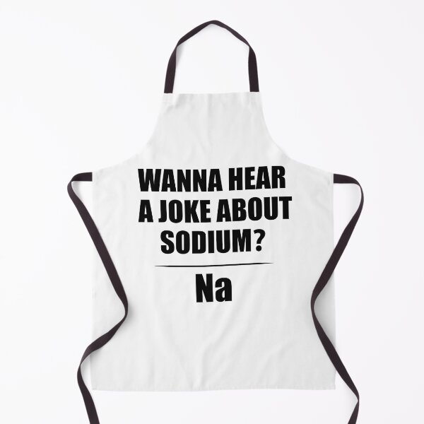 Item preview, Wanna Hear a Sodium Joke Na - Funny Chemistry - Chemist Humor designed and sold by TravelScientist.