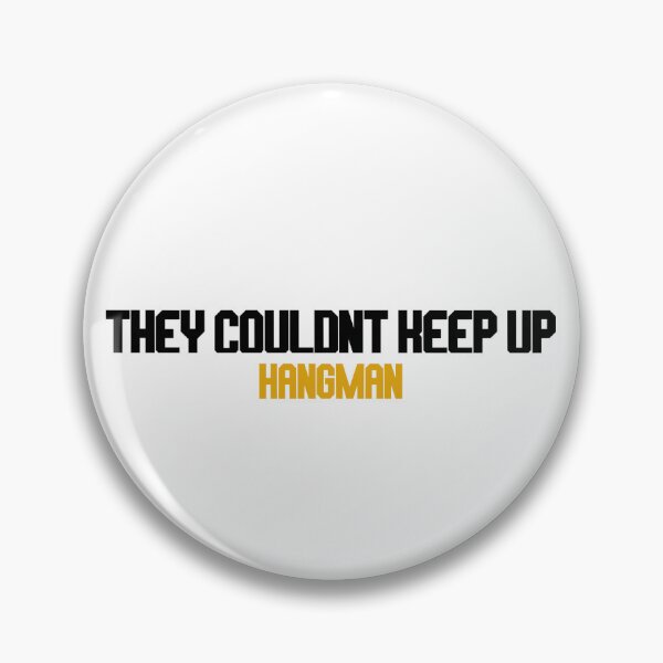 Item preview, hangman they couldn't keep up designed and sold by LannisterOnMars.