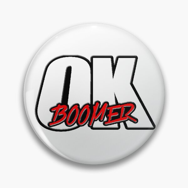 Item preview, Ok Boomer designed and sold by PinsoftheFather.