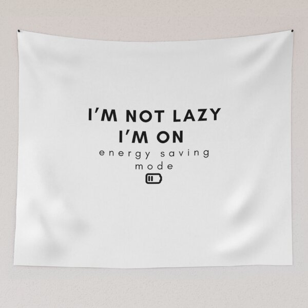 Item preview, I’m Not Lazy I’m On Energy Saving Mode funny quote designed and sold by Mariemcreations.