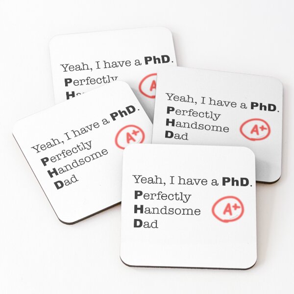 Item preview, Yeah, I have a PhD. Perfectly Handsome Dad designed and sold by peacefulpanini.