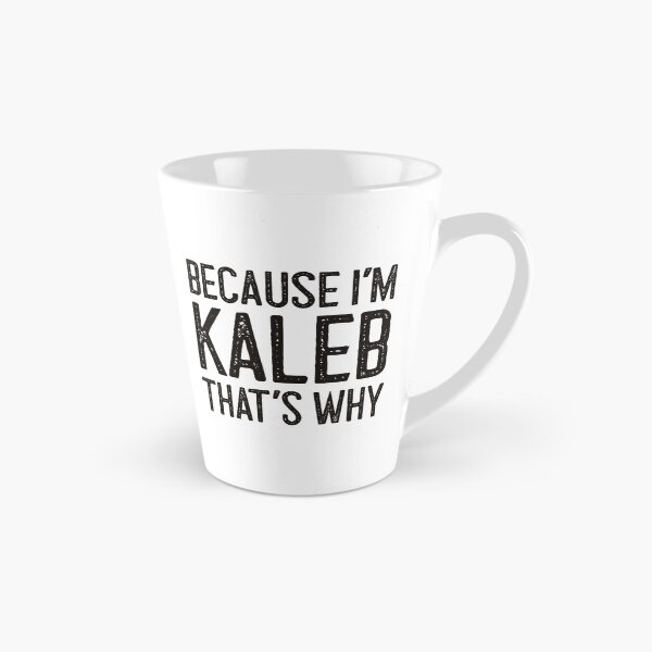 Item preview, Because I’m Kaleb That’s Why Funny Personalized Name designed and sold by MariosNydras.