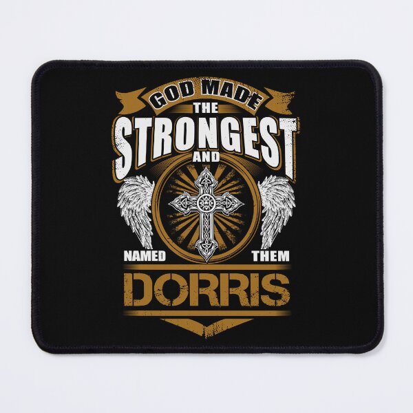 Item preview, Dorris Name T Shirt - God Found Strongest And Named Them Dorris Gift Item Tee designed and sold by rolandchel.