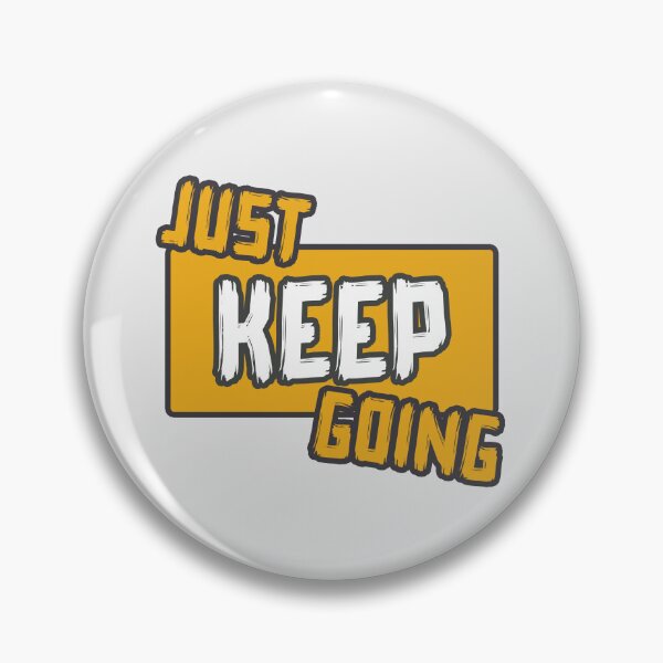 Item preview, Just Keep Going designed and sold by GiantessTees.