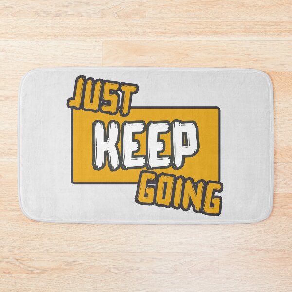 Item preview, Just Keep Going designed and sold by GiantessTees.
