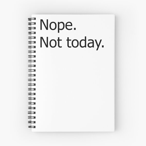 Item preview, Nope. Not today. designed and sold by JWilson00.