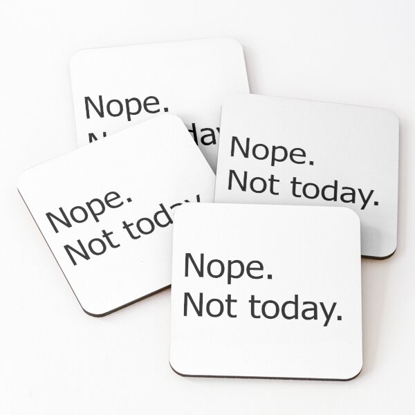 Item preview, Nope. Not today. designed and sold by JWilson00.