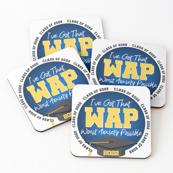 Item preview, Class of 2022 - WAP - Worst Anxiety Possible designed and sold by BadBitchesMH.