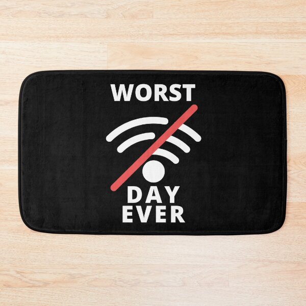Item preview, Worst Day Ever No Wifi designed and sold by NoSpecialShop.