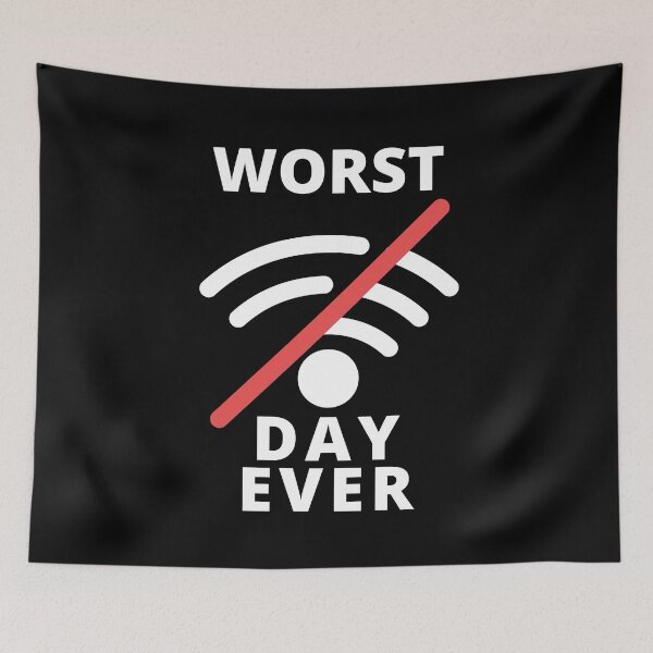 Item preview, Worst Day Ever No Wifi designed and sold by NoSpecialShop.