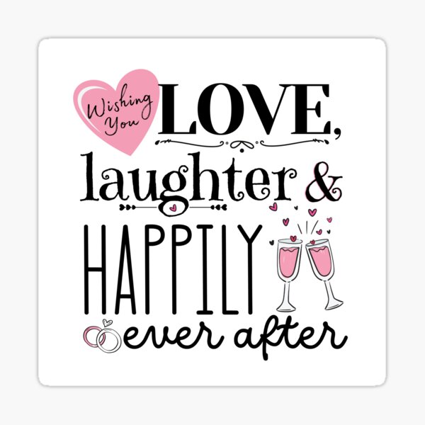 Love Laughter And Happily Ever After Sticker For Sale By Misslissalou Redbubble 3521