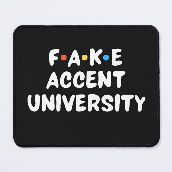 Item preview, Fake Accent University Fake British Accent designed and sold by LamaraK.