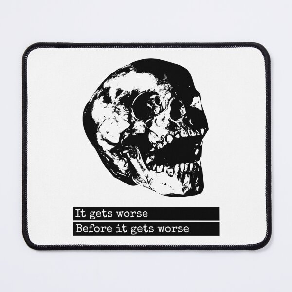 Item preview, It Gets Worse designed and sold by john-ess.