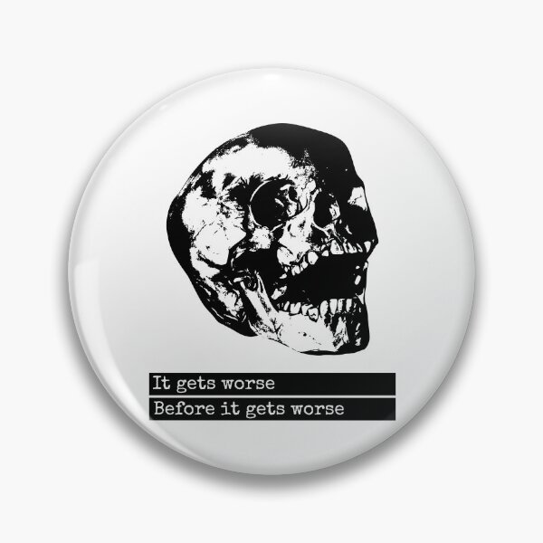 Item preview, It Gets Worse designed and sold by john-ess.