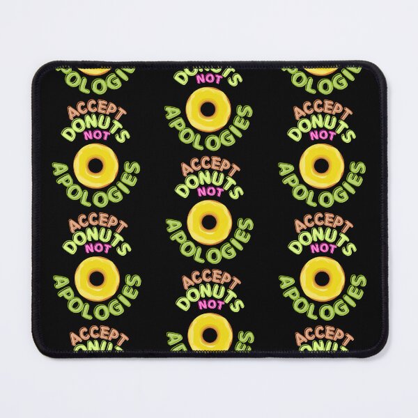 Item preview, Accept Donuts Not Apologies  designed and sold by TrueWorth.