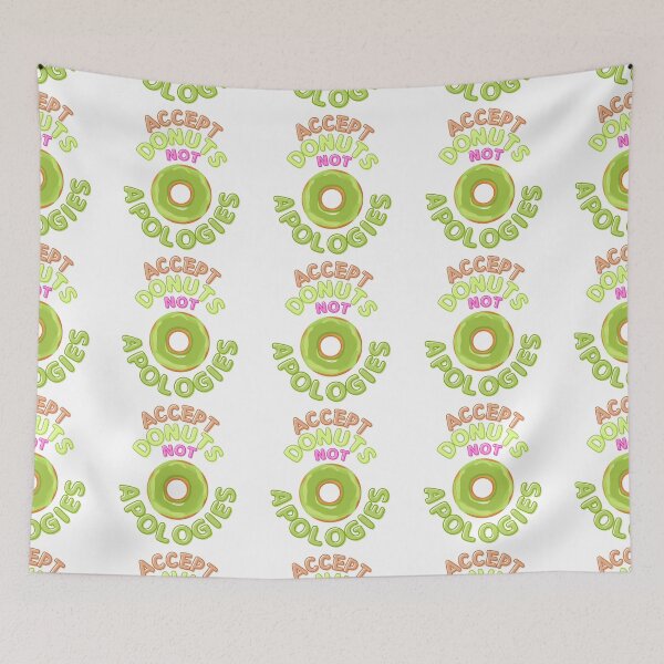 Item preview, Accept Donuts Not Apologies  designed and sold by TrueWorth.