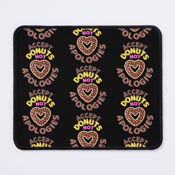 Item preview, Accept Donuts Not Apologies  designed and sold by TrueWorth.
