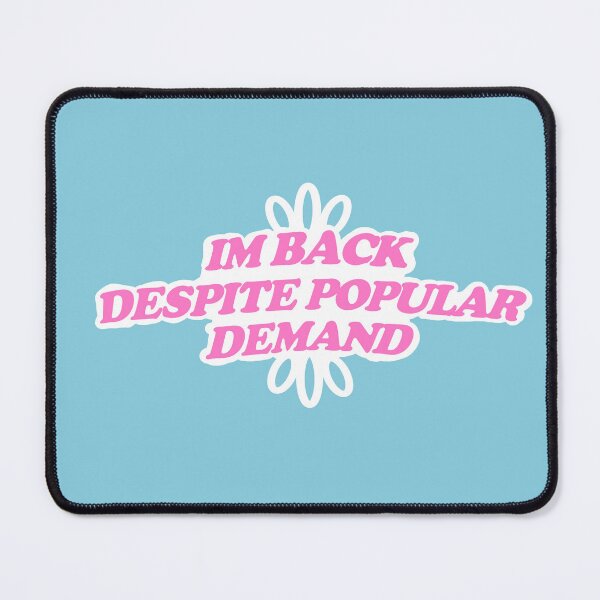 Item preview, Im back despite popular demand designed and sold by Aranea222.