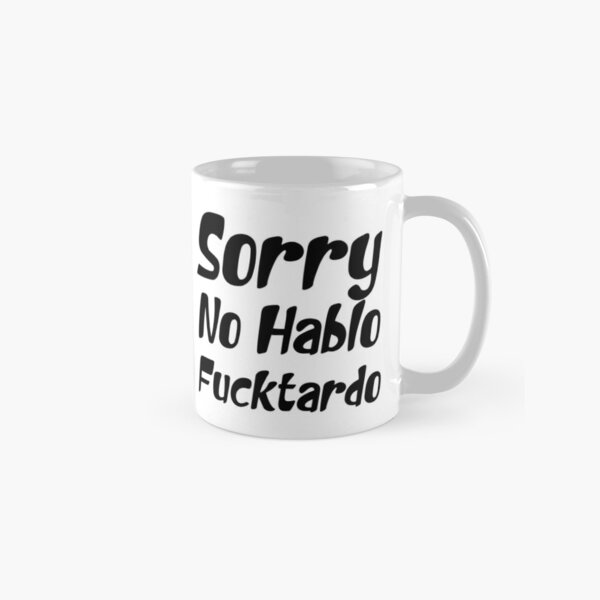  Find Funny Gift Ideas Funny Coffee Mug Sorry No Hablo Fuctardo  Mug Tea Cup, Unique Novelty Coffee Mugs for Men