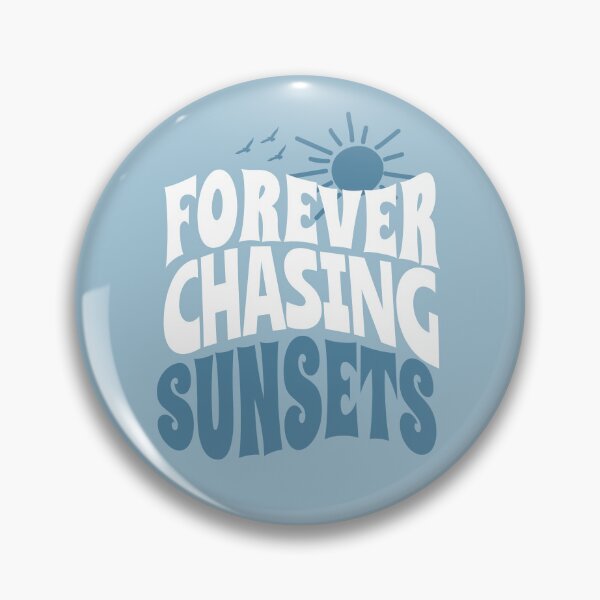 Item preview,  Funny sunset quotes - Forever Chasing Sunsets designed and sold by uranus1store.