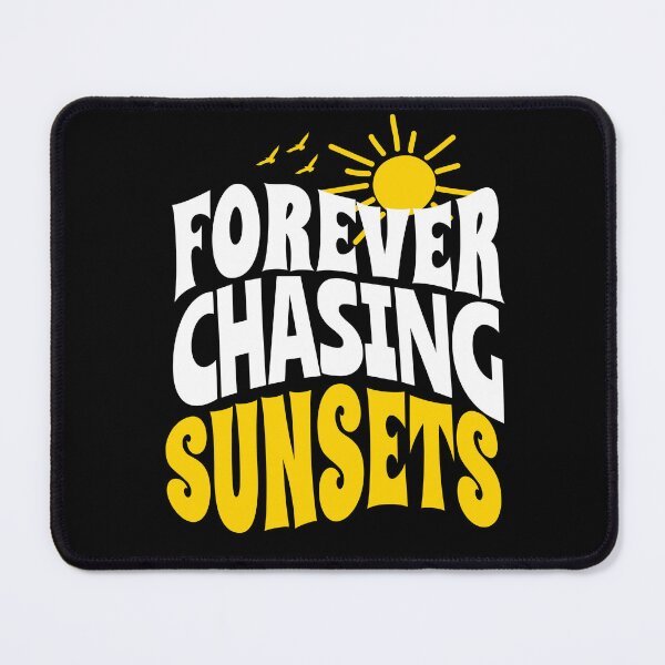 Item preview, Forever Chasing Sunsets quotes designed and sold by uranus1store.