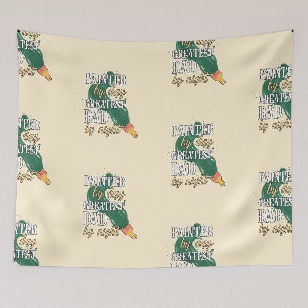 Item preview, Painter by day, Greatest Dad by night.  designed and sold by edwinvisuals.