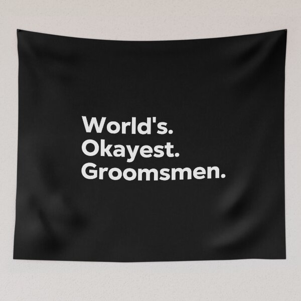 Item preview, World's Okayest Groomsmen designed and sold by kindxinn.